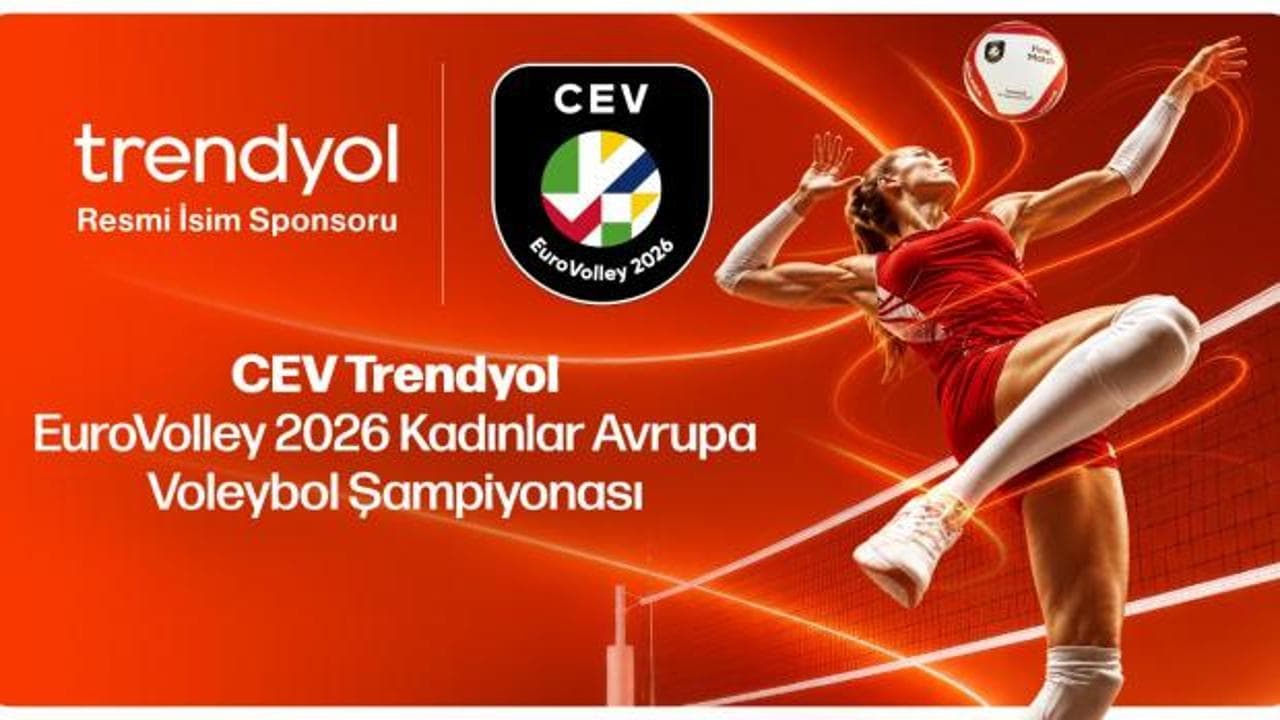 Trendyol, CEV EuroVolley 2026 Kadınlar Avrupa Voleybol Şampiyonası'nın isim sponsoru oldu